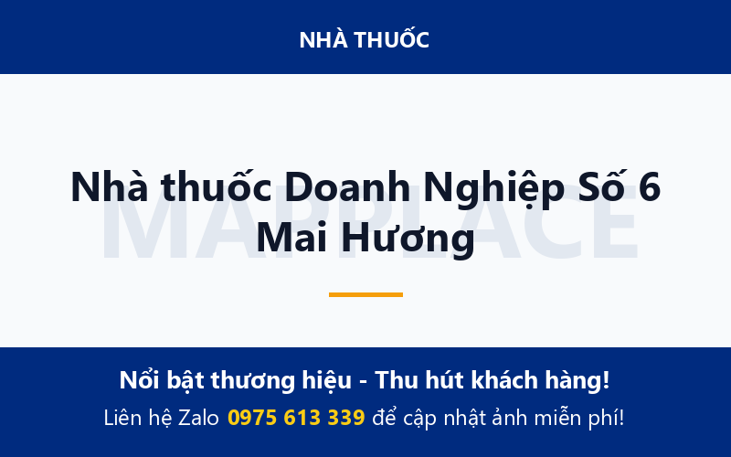 Nhà thuốc Doanh Nghiệp Số 6 Mai Hương