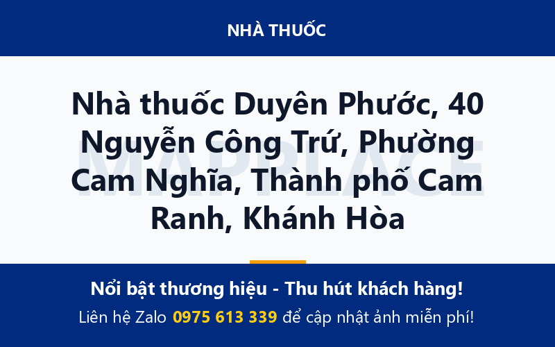 Nhà thuốc Duyên Phước, 40 Nguyễn Công Trứ, Phường Cam Nghĩa, Thành phố Cam Ranh, Khánh Hòa