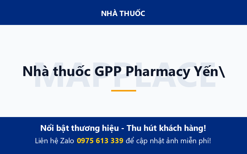 Nhà thuốc GPP Pharmacy Yến\