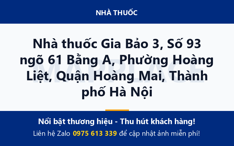 Nhà thuốc Gia Bảo 3, Số 93 ngõ 61 Bằng A, Phường Hoàng Liệt, Quận Hoàng Mai, Thành phố Hà Nội