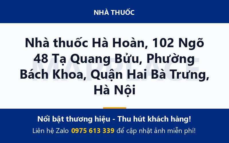 Nhà thuốc Hà Hoàn, 102 Ngõ 48 Tạ Quang Bửu, Phường Bách Khoa, Quận Hai Bà Trưng, Hà Nội