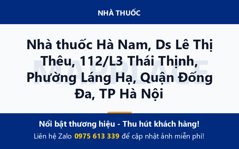 Nhà thuốc Hà Nam, Ds Lê Thị Thêu, 112/L3 Thái Thịnh, Phường Láng Hạ, Quận Đống Đa, TP Hà Nội