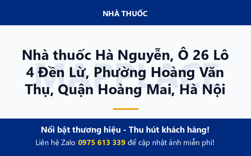 Nhà thuốc Hà Nguyễn, Ô 26 Lô 4 Đền Lừ, Phường Hoàng Văn Thụ, Quận Hoàng Mai, Hà Nội