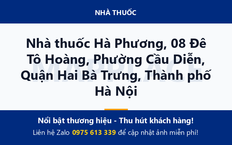 Nhà thuốc Hà Phương, 08 Đê Tô Hoàng, Phường Cầu Diễn, Quận Hai Bà Trưng, Thành phố Hà Nội