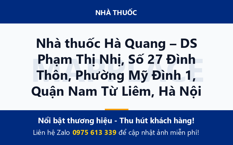 Nhà thuốc Hà Quang – DS Phạm Thị Nhị, Số 27 Đình Thôn, Phường Mỹ Đình 1, Quận Nam Từ Liêm, Hà Nội
