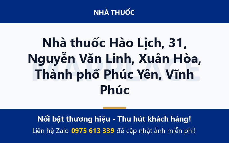 Nhà thuốc Hào Lịch, 31, Nguyễn Văn Linh, Xuân Hòa, Thành phố Phúc Yên, Vĩnh Phúc