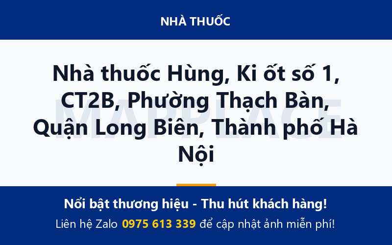 Nhà thuốc Hùng, Ki ốt số 1, CT2B, Phường Thạch Bàn, Quận Long Biên, Thành phố Hà Nội
