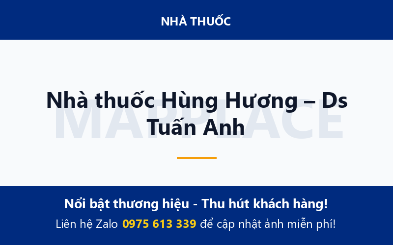 Nhà thuốc Hùng Hương – Ds Tuấn Anh