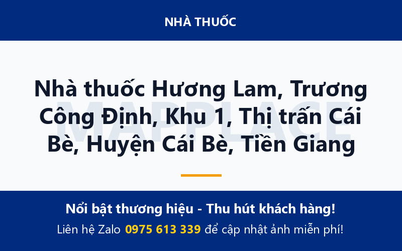 Nhà thuốc Hương Lam, Trương Công Định, Khu 1, Thị trấn Cái Bè, Huyện Cái Bè, Tiền Giang