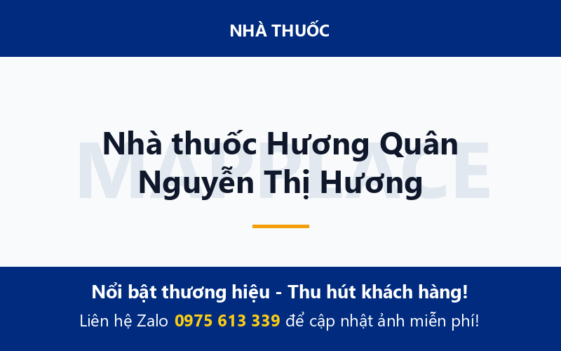 Nhà thuốc Hương Quân Nguyễn Thị Hương