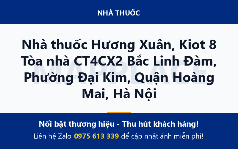 Nhà thuốc Hương Xuân, Kiot 8 Tòa nhà CT4CX2 Bắc Linh Đàm, Phường Đại Kim, Quận Hoàng Mai, Hà Nội