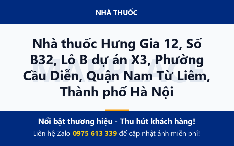 Nhà thuốc Hưng Gia 12, Số B32, Lô B dự án X3, Phường Cầu Diễn, Quận Nam Từ Liêm, Thành phố Hà Nội