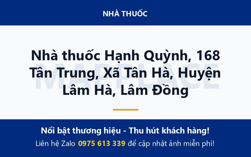 Nhà thuốc Hạnh Quỳnh, 168 Tân Trung, Xã Tân Hà, Huyện Lâm Hà, Lâm Đồng