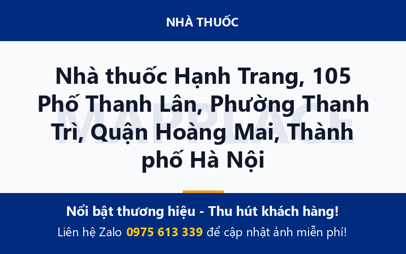 Nhà thuốc Hạnh Trang, 105 Phố Thanh Lân, Phường Thanh Trì, Quận Hoàng Mai, Thành phố Hà Nội