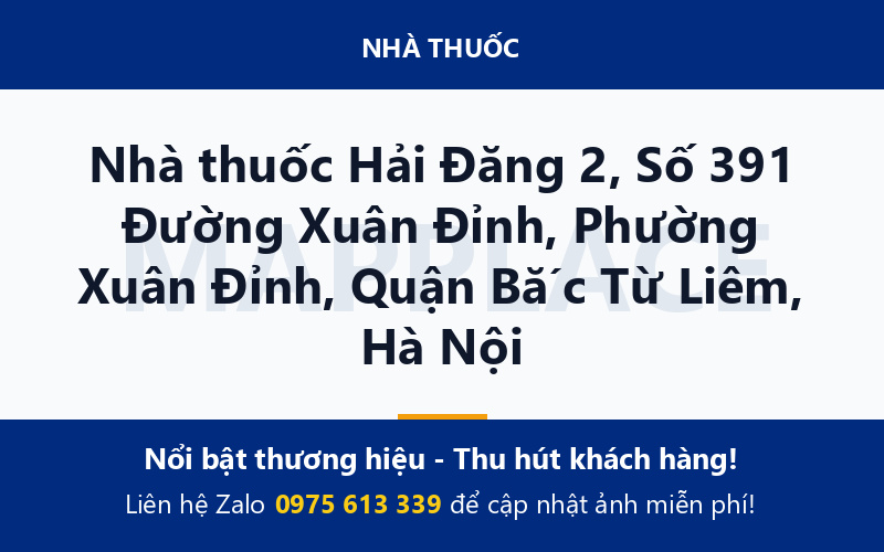 Nhà thuốc Hải Đăng 2, Số 391 Đường Xuân Đỉnh, Phường Xuân Đỉnh, Quận Bắc Từ Liêm, Hà Nội