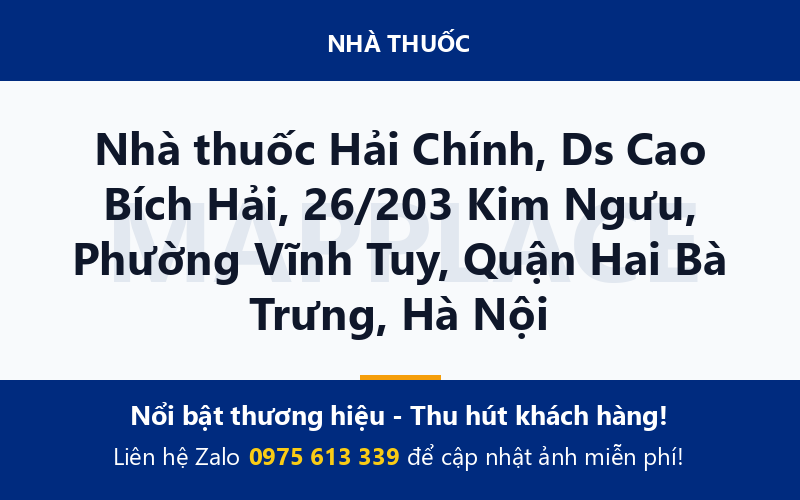 Nhà thuốc Hải Chính, Ds Cao Bích Hải, 26/203 Kim Ngưu, Phường Vĩnh Tuy, Quận Hai Bà Trưng, Hà Nội