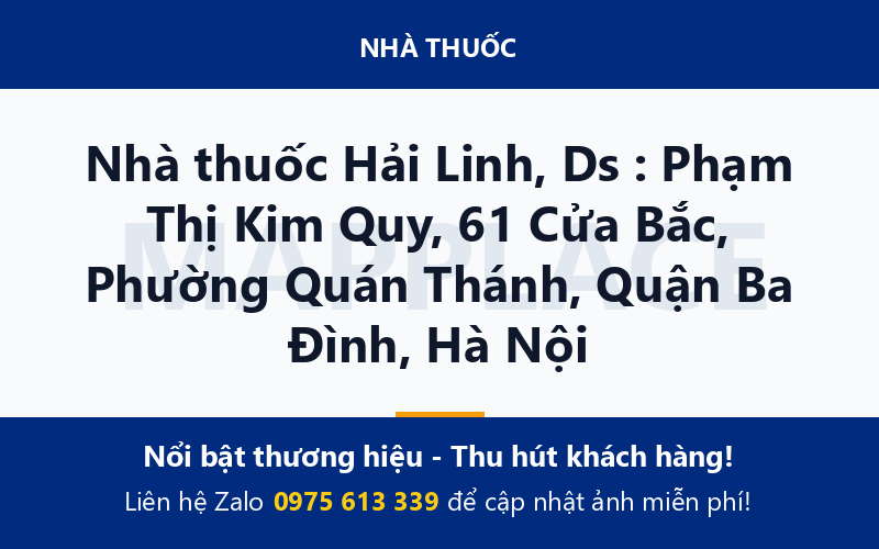 Nhà thuốc Hải Linh, Ds : Phạm Thị Kim Quy, 61 Cửa Bắc, Phường Quán Thánh, Quận Ba Đình, Hà Nội