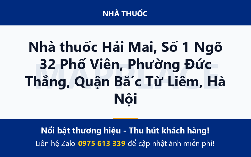 Nhà thuốc Hải Mai, Số 1 Ngõ 32 Phố Viên, Phường Đức Thắng, Quận Bắc Từ Liêm, Hà Nội