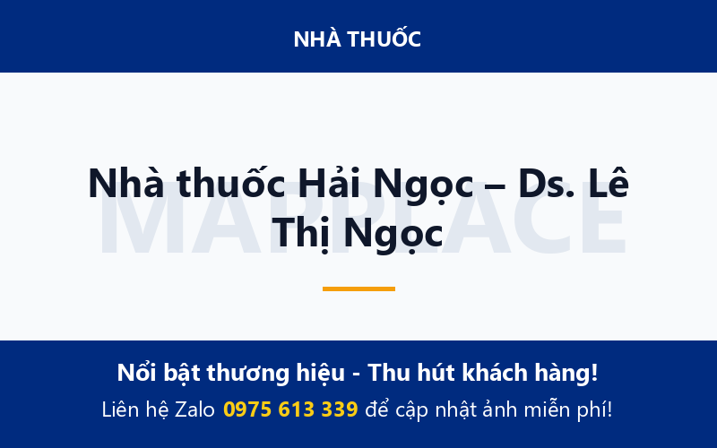 Nhà thuốc Hải Ngọc – Ds. Lê Thị Ngọc