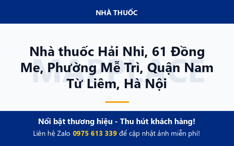 Nhà thuốc Hải Nhi, 61 Đồng Me, Phường Mễ Trì, Quận Nam Từ Liêm, Hà Nội