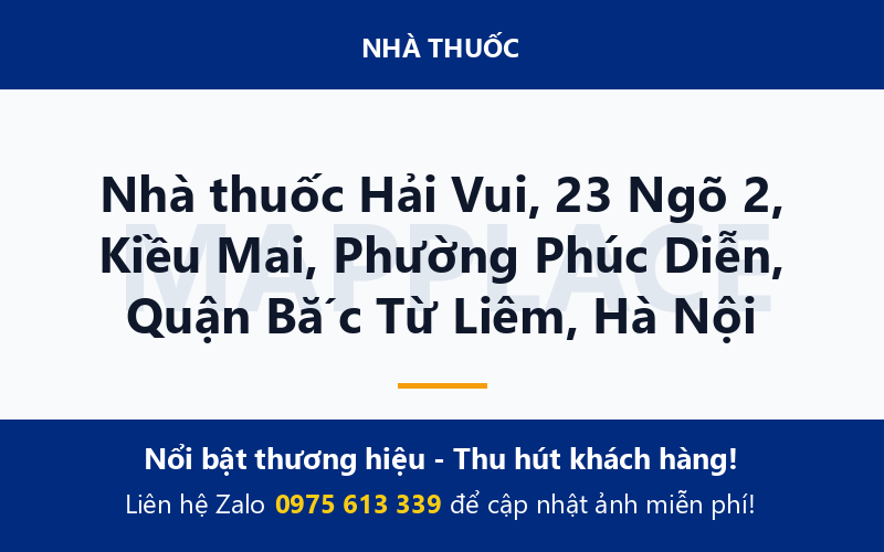 Nhà thuốc Hải Vui, 23 Ngõ 2, Kiều Mai, Phường Phúc Diễn, Quận Bắc Từ Liêm, Hà Nội
