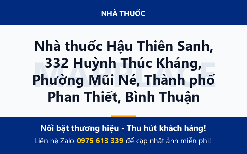Nhà thuốc Hậu Thiên Sanh, 332 Huỳnh Thúc Kháng, Phường Mũi Né, Thành phố Phan Thiết, Bình Thuận