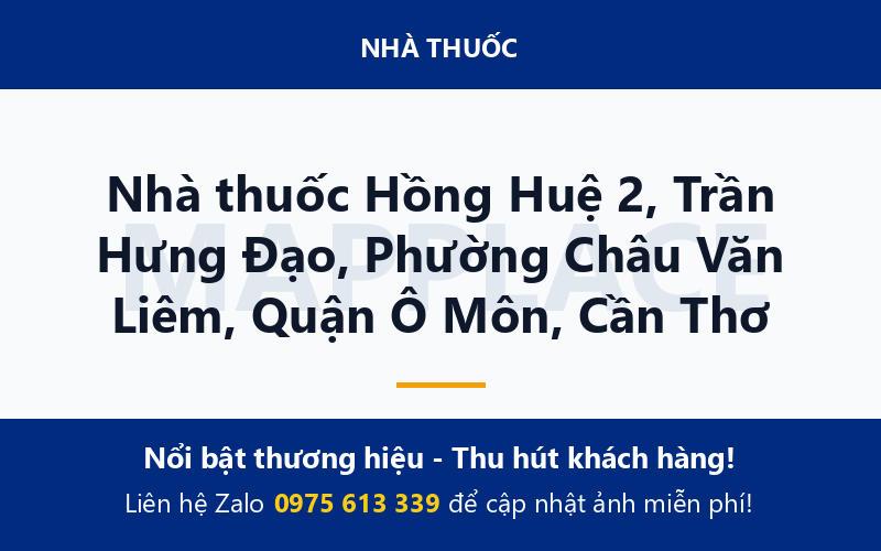 Nhà thuốc Hồng Huệ 2, Trần Hưng Đạo, Phường Châu Văn Liêm, Quận Ô Môn, Cần Thơ