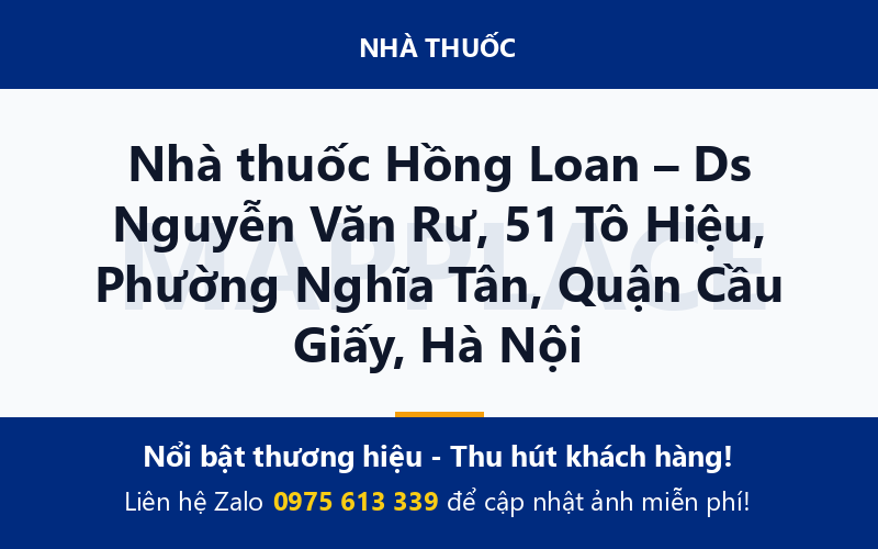 Nhà thuốc Hồng Loan – Ds Nguyễn Văn Rư, 51 Tô Hiệu, Phường Nghĩa Tân, Quận Cầu Giấy, Hà Nội