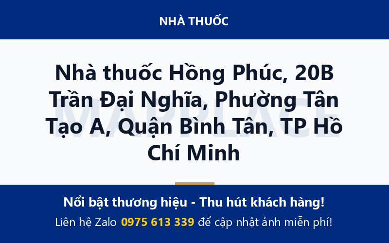 Nhà thuốc Hồng Phúc, 20B Trần Đại Nghĩa, Phường Tân Tạo A, Quận Bình Tân, TP Hồ Chí Minh