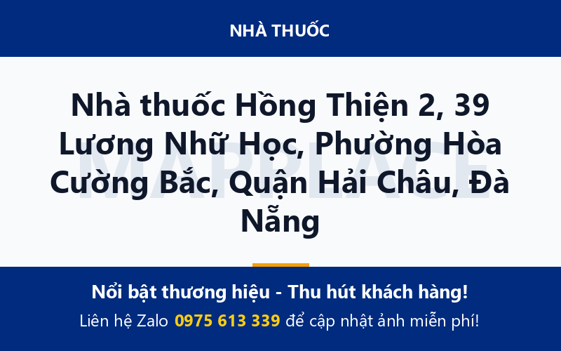 Nhà thuốc Hồng Thiện 2, 39 Lương Nhữ Học, Phường Hòa Cường Bắc, Quận Hải Châu, Đà Nẵng