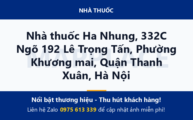 Nhà thuốc Ha Nhung, 332C Ngõ 192 Lê Trọng Tấn, Phường Khương mai, Quận Thanh Xuân, Hà Nội