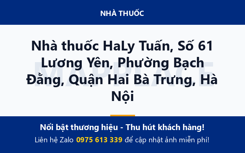 Nhà thuốc HaLy Tuấn, Số 61 Lương Yên, Phường Bạch Đằng, Quận Hai Bà Trưng, Hà Nội