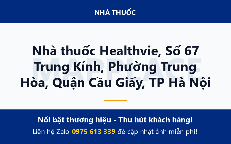 Nhà thuốc Healthvie, Số 67 Trung Kính, Phường Trung Hòa, Quận Cầu Giấy, TP Hà Nội