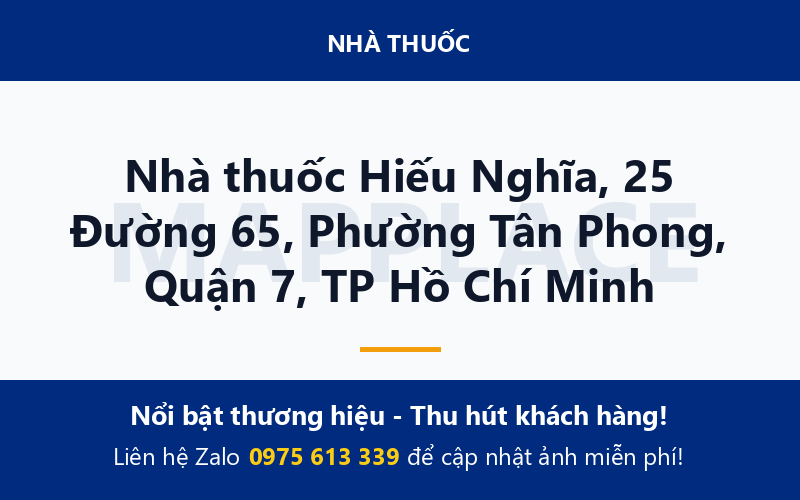 Nhà thuốc Hiếu Nghĩa, 25 Đường 65, Phường Tân Phong, Quận 7, TP Hồ Chí Minh
