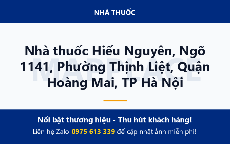 Nhà thuốc Hiếu Nguyên, Ngõ 1141, Phường Thịnh Liệt, Quận Hoàng Mai, TP Hà Nội