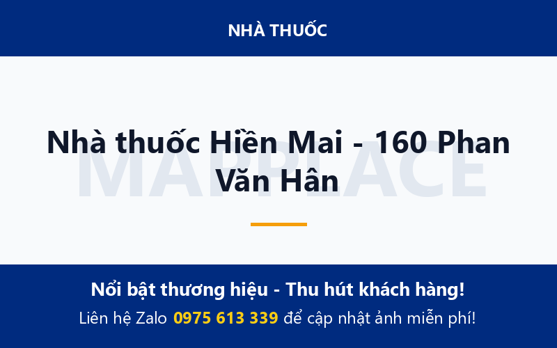 Nhà thuốc Hiền Mai - 160 Phan Văn Hân