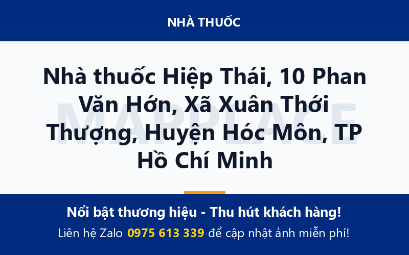 Nhà thuốc Hiệp Thái, 10 Phan Văn Hớn, Xã Xuân Thới Thượng, Huyện Hóc Môn, TP Hồ Chí Minh