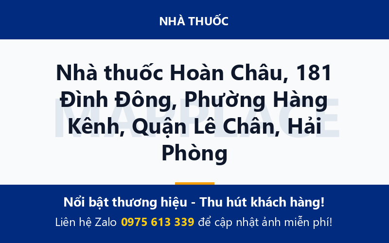 Nhà thuốc Hoàn Châu, 181 Đình Đông, Phường Hàng Kênh, Quận Lê Chân, Hải Phòng