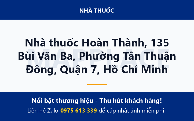 Nhà thuốc Hoàn Thành, 135 Bùi Văn Ba, Phường Tân Thuận Đông, Quận 7, Hồ Chí Minh