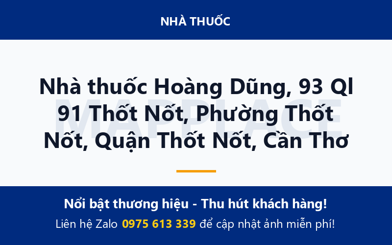 Nhà thuốc Hoàng Dũng, 93 Ql 91 Thốt Nốt, Phường Thốt Nốt, Quận Thốt Nốt, Cần Thơ