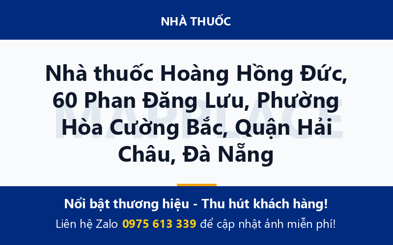 Nhà thuốc Hoàng Hồng Đức, 60 Phan Đăng Lưu, Phường Hòa Cường Bắc, Quận Hải Châu, Đà Nẵng