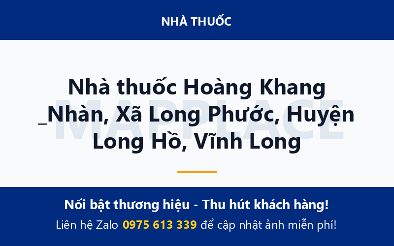 Nhà thuốc Hoàng Khang _Nhàn, Xã Long Phước, Huyện Long Hồ, Vĩnh Long