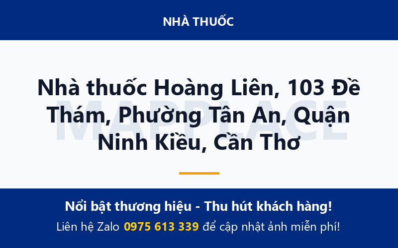 Nhà thuốc Hoàng Liên, 103 Đề Thám, Phường Tân An, Quận Ninh Kiều, Cần Thơ