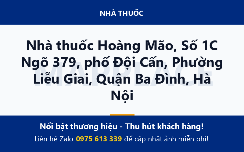 Nhà thuốc Hoàng Mão, Số 1C Ngõ 379, phố Đội Cấn, Phường Liễu Giai, Quận Ba Đình, Hà Nội