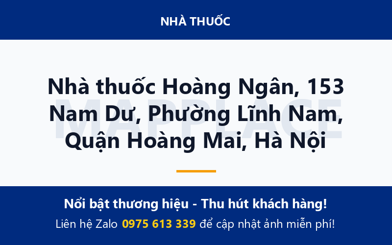 Nhà thuốc Hoàng Ngân, 153 Nam Dư, Phường Lĩnh Nam, Quận Hoàng Mai, Hà Nội
