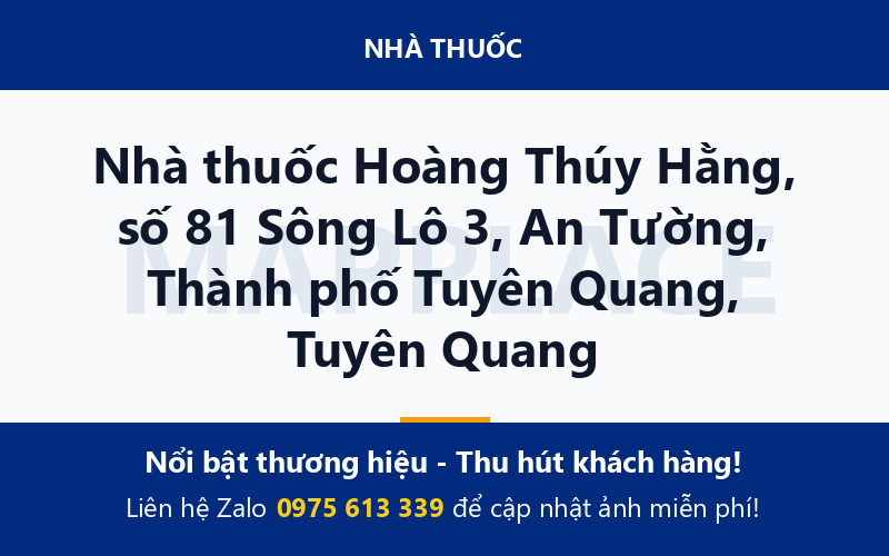 Nhà thuốc Hoàng Thúy Hằng, số 81 Sông Lô 3, An Tường, Thành phố Tuyên Quang, Tuyên Quang