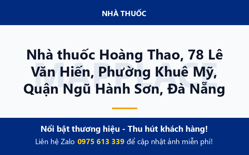 Nhà thuốc Hoàng Thao, 78 Lê Văn Hiến, Phường Khuê Mỹ, Quận Ngũ Hành Sơn, Đà Nẵng