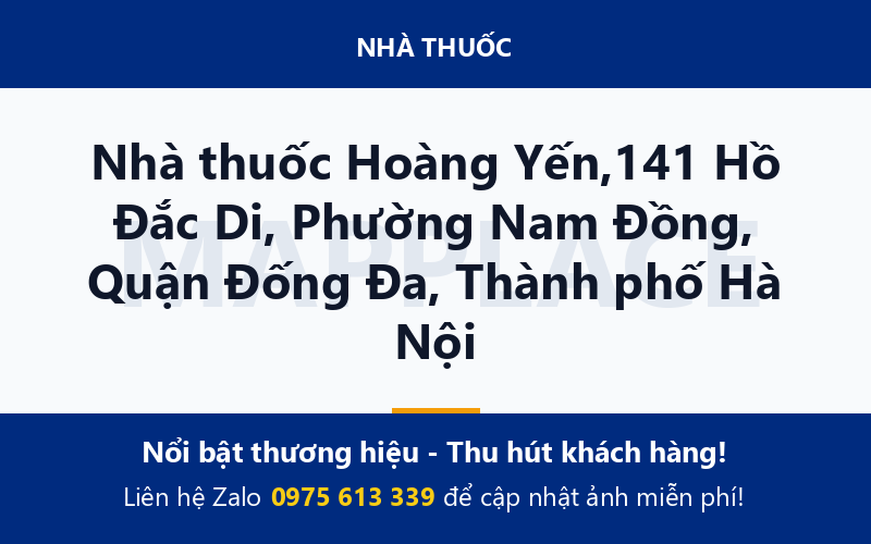 Nhà thuốc Hoàng Yến,141 Hồ Đắc Di, Phường Nam Đồng, Quận Đống Đa, Thành phố Hà Nội