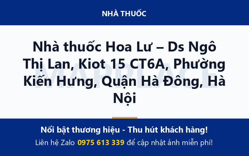 Nhà thuốc Hoa Lư – Ds Ngô Thị Lan, Kiot 15 CT6A, Phường Kiến Hưng, Quận Hà Đông, Hà Nội