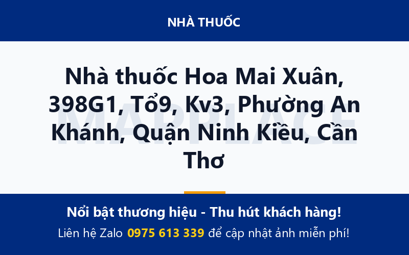 Nhà thuốc Hoa Mai Xuân, 398G1, Tổ9, Kv3, Phường An Khánh, Quận Ninh Kiều, Cần Thơ